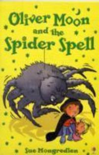 Produktbild: Mongredien, S: Oliver Moon and the Spider Spell