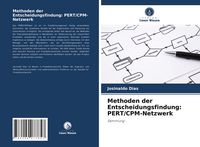 Produktbild: Methoden der Entscheidungsfindung: PERT/CPM-Netzwerk