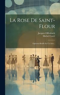 Produktbild: La Rose De Saint-flour