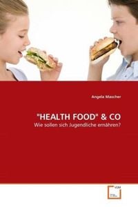 Produktbild: Mascher, A: "HEALTH FOOD" & CO