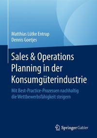 Produktbild: Sales & Operations Planning in der Konsumg&uuml;terindustrie