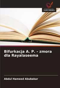 Produktbild: Bifurkacja A. P. - zmora dla Rayalaseema