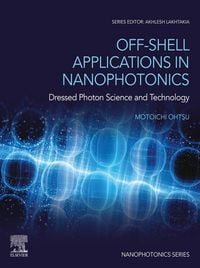 Produktbild: Off-Shell Applications in Nanophotonics