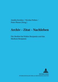 Produktbild: Archiv &ndash; Zitat &ndash; Nachleben