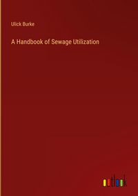 Produktbild: A Handbook of Sewage Utilization