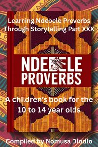 Produktbild: Learning Ndebele Proverbs Through Storytelling Part XXX
