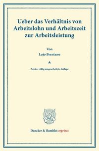 Produktbild: Ueber das Verh&auml;ltnis von Arbeitslohn und Arbeitszeit zur Arbeitsleistung.