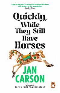 Produktbild: Quickly, While They Still Have Horses