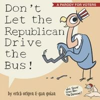 Produktbild: Don't Let the Republican Drive the Bus!