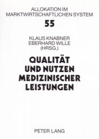 Produktbild: Qualit&auml;t und Nutzen medizinischer Leistungen