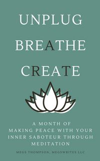 Produktbild: A Month of Making Peace With Your Inner Saboteur Through Meditation