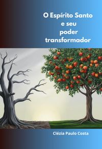 Produktbild: O Esp&iacute;rito Santo E Seu Poder Transformador