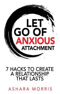 Produktbild: Let Go of Anxious Attachment