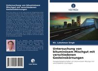 Produktbild: Untersuchung von bitumin&ouml;sem Mischgut mit verschiedenen Gesteinsk&ouml;rnungen