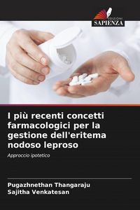 Produktbild: I pi&ugrave; recenti concetti farmacologici per la gestione dell'eritema nodoso leproso