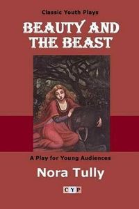 Bild vom Artikel Beauty and the Beast: A Play for Young Audiences vom Autor Nora Tully