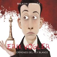 Produktbild: Erik Vogler: Los cr&iacute;menes del rey blanco