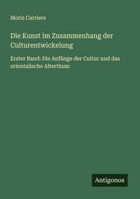 Produktbild: Die Kunst im Zusammenhang der Culturentwickelung