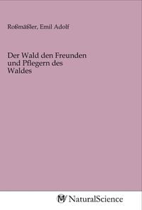 Produktbild: Der Wald den Freunden und Pflegern des Waldes
