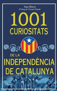 Produktbild: 1001 curiositats de la indepnd&egrave;ncia de Catalunya