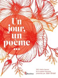 Produktbild: Un jour, un po&egrave;me... : 365 chefs-d'oeuvre de la po&eacute;sie fran&ccedil;aise