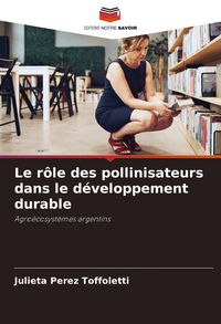Produktbild: Le r&ocirc;le des pollinisateurs dans le d&eacute;veloppement durable