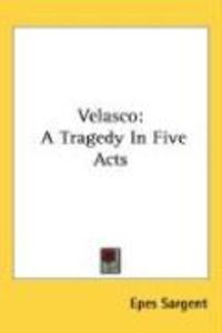 Produktbild: Velasco: A Tragedy in Five Acts