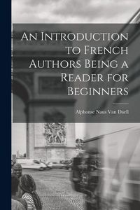 Produktbild: An Introduction to French Authors Being a Reader for Beginners