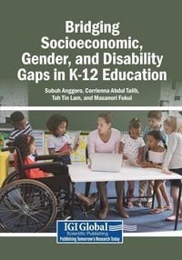 Produktbild: Bridging Socioeconomic, Gender, and Disability Gaps in K-12 Education