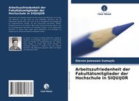 Produktbild: Arbeitszufriedenheit der Fakult&auml;tsmitglieder der Hochschule in SIQUIJOR