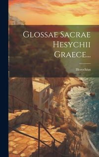 Produktbild: Glossae Sacrae Hesychii Graece...