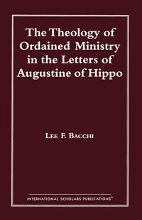 Produktbild: Theology of Ordained Ministry in the Letters of Augustine of Hippo
