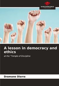 Produktbild: A lesson in democracy and ethics