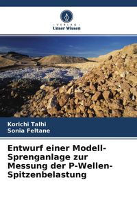 Produktbild: Entwurf einer Modell-Sprenganlage zur Messung der P-Wellen-Spitzenbelastung