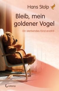 Produktbild: Bleib, mein goldener Vogel