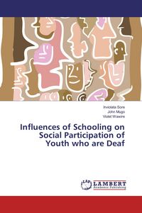 Produktbild: Influences of Schooling on Social Participation of Youth who are Deaf