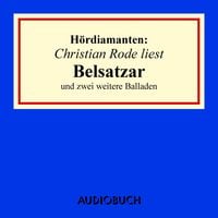 Produktbild: Christian Rode liest "Belsatzar" und zwei weitere Balladen