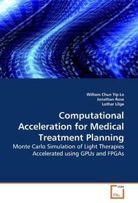Produktbild: Lo, W: Computational Acceleration for Medical Treatment Plan