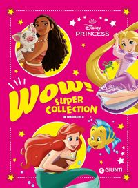 Produktbild: Wow! Disney Princess. Super collection. In maiuscolo