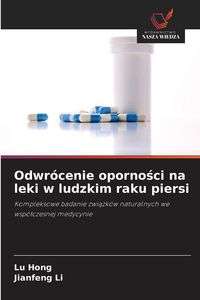 Produktbild: Odwr&oacute;cenie oporno&iquest;ci na leki w ludzkim raku piersi