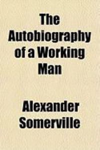 Produktbild: The Autobiography of a Working Man
