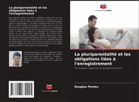 Produktbild: La pluriparentalit&eacute; et les obligations li&eacute;es &agrave; l'enregistrement