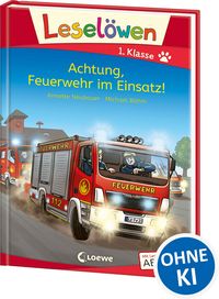 Produktbild: Lesel&ouml;wen 1. Klasse - Achtung, Feuerwehr im Einsatz!