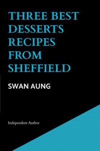 Produktbild: Three Best Desserts Recipes from Sheffield