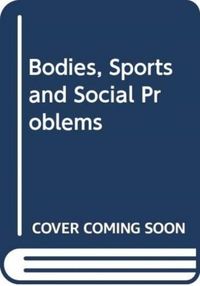 Produktbild: Pike, E: Bodies, Sports and Social Problems
