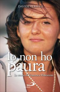 Produktbild: Io non ho paura. La storia di Francesca Pedrazzini