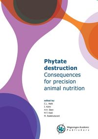 Produktbild: Phytate Destruction - Consequences for Precision Animal Nutrition