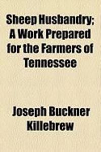 Produktbild: Sheep Husbandry; A Work Prepared for the Farmers of Tennessee