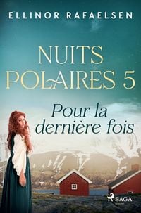 Produktbild: Pour la derni&egrave;re fois - Nuits Polaires, Livre 5