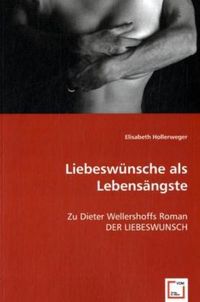 Produktbild: Hollerweger, E: Liebesw&uuml;nsche als Lebens&auml;ngste